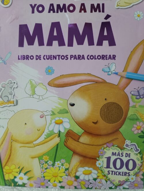 Libro de cuentos para colorear Yo amo a mi mamá con stickers